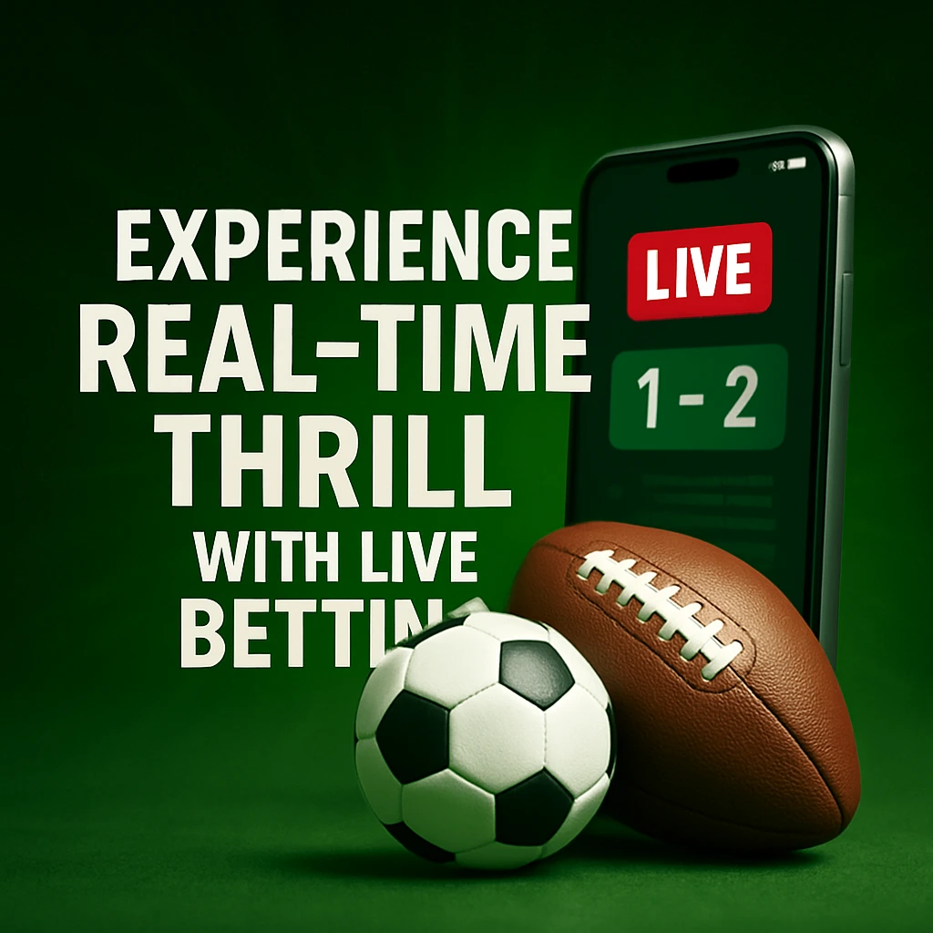 real time thrill with live betting